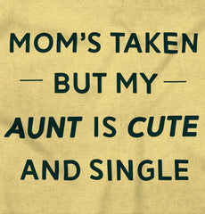 Mom's Taken Aunt's Cute Infant Toddler T Shirt-Direct To Garment Print-Brisco Baby