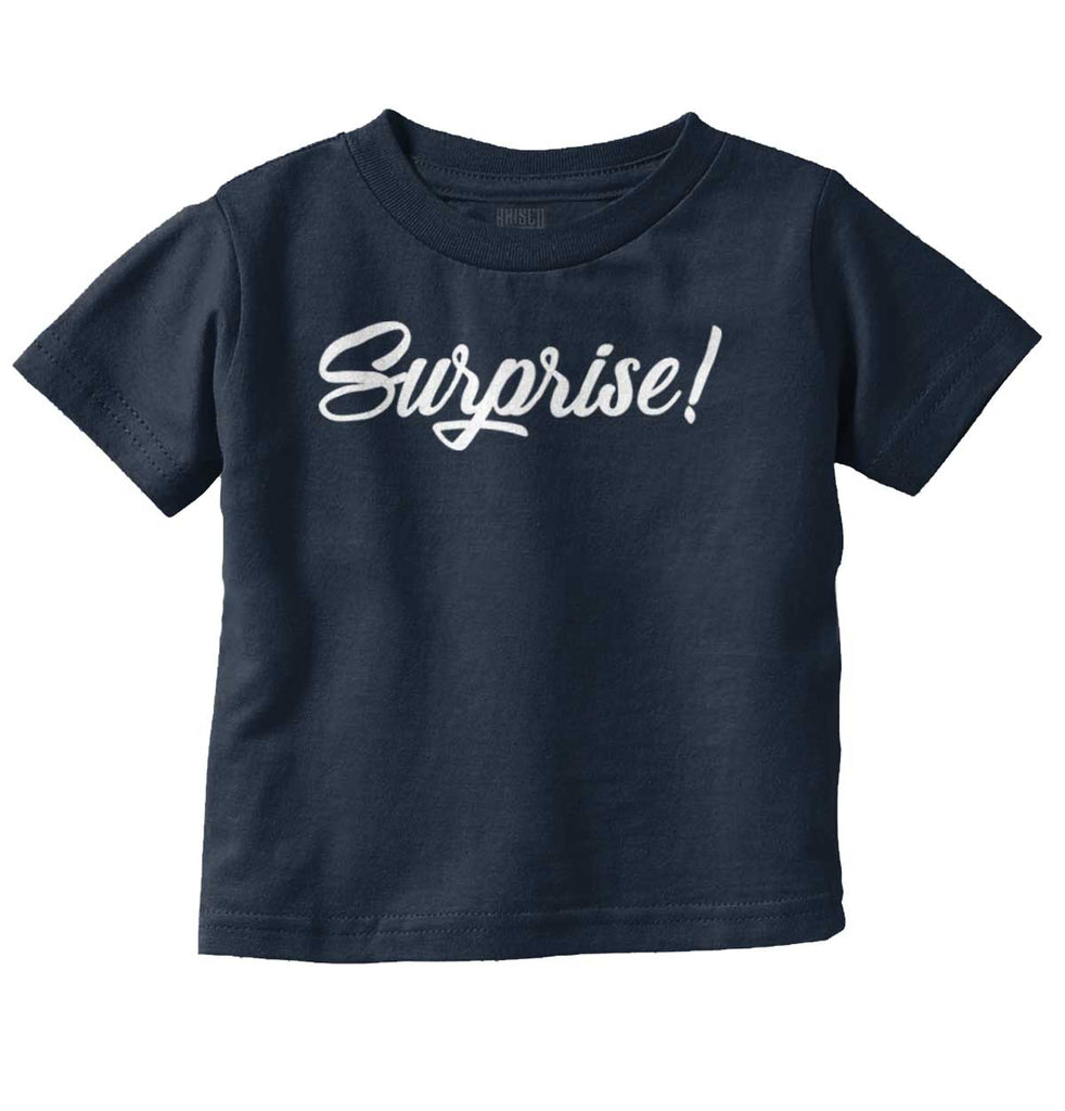Surprise! Infant Toddler T Shirt-Direct To Garment Print-Brisco Baby