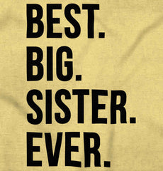 Best Big Sister Ever Infant Toddler T Shirt-Direct To Garment Print-Brisco Baby