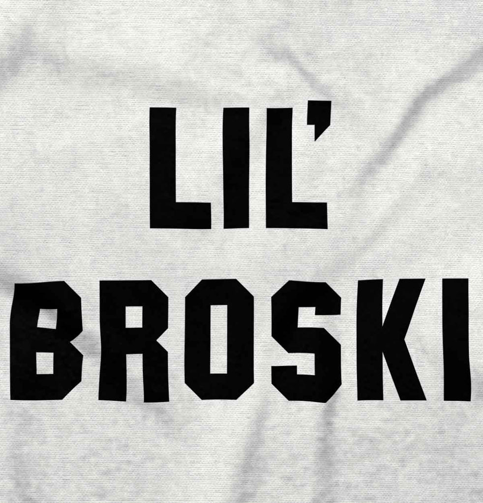 Lil' Broski Infant Toddler T Shirt-Direct To Garment Print-Brisco Baby