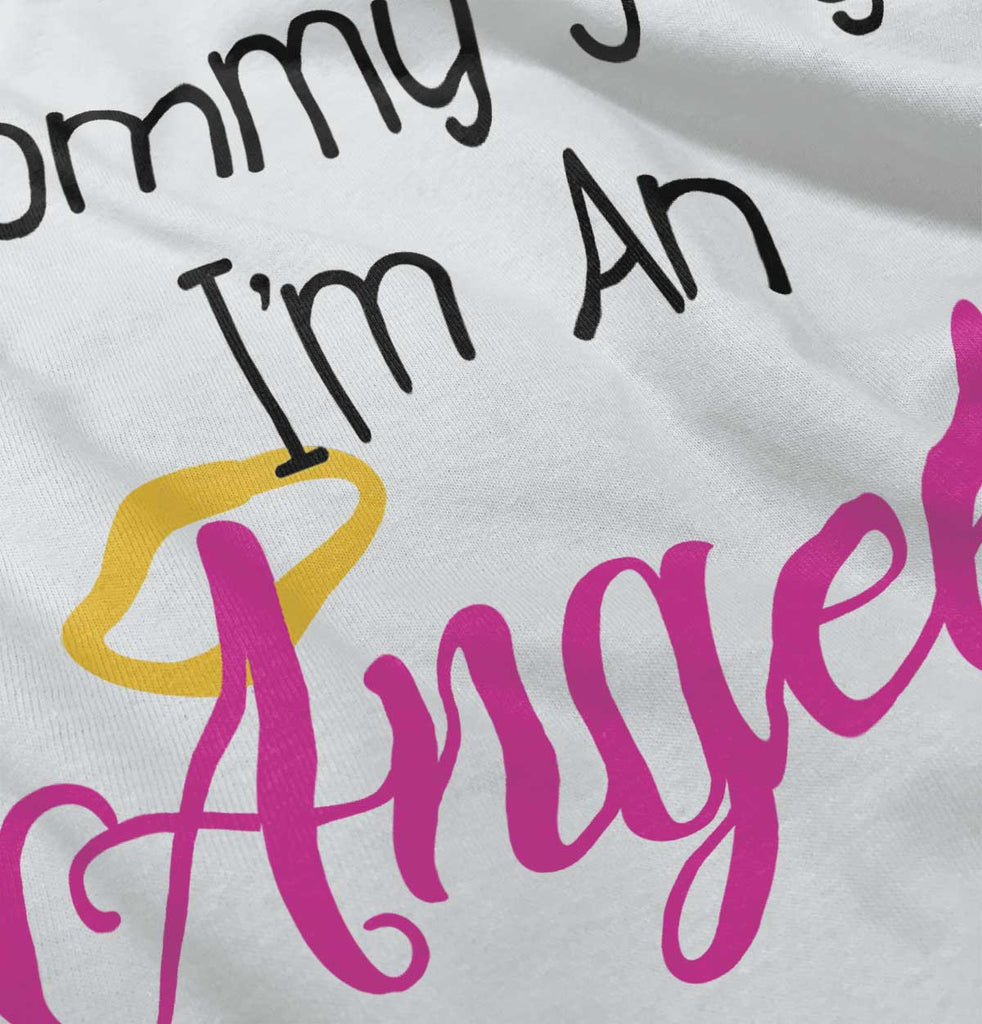 Mommy Says I'm Angel Infant Toddler T Shirt-Direct To Garment Print-Brisco Baby