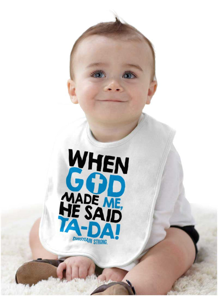 God Said Ta-Da Infant Baby Bib-Direct To Garment Print-Brisco Baby