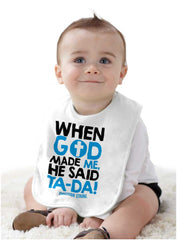 God Said Ta-Da Infant Baby Bib-Direct To Garment Print-Brisco Baby