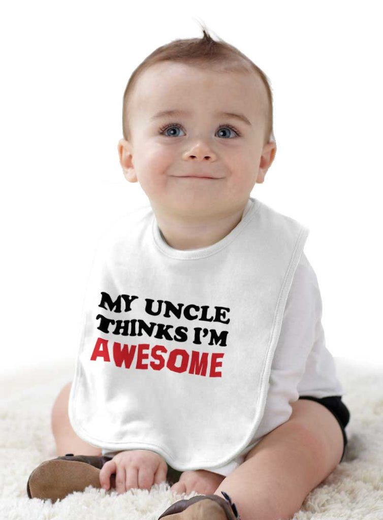 Uncle Thinks I'm Awesome Infant Baby Bib-Direct To Garment Print-Brisco Baby
