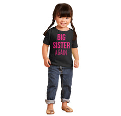 Big Sister Again Infant Toddler T Shirt-Direct To Garment Print-Brisco Baby