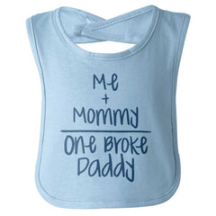 One Broke Daddy Infant Baby Bib-Direct To Garment Print-Brisco Baby