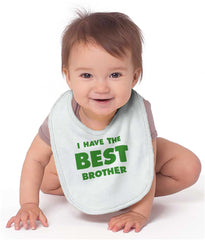 I Have The Best Brother Infant Baby Bib-Direct To Garment Print-Brisco Baby