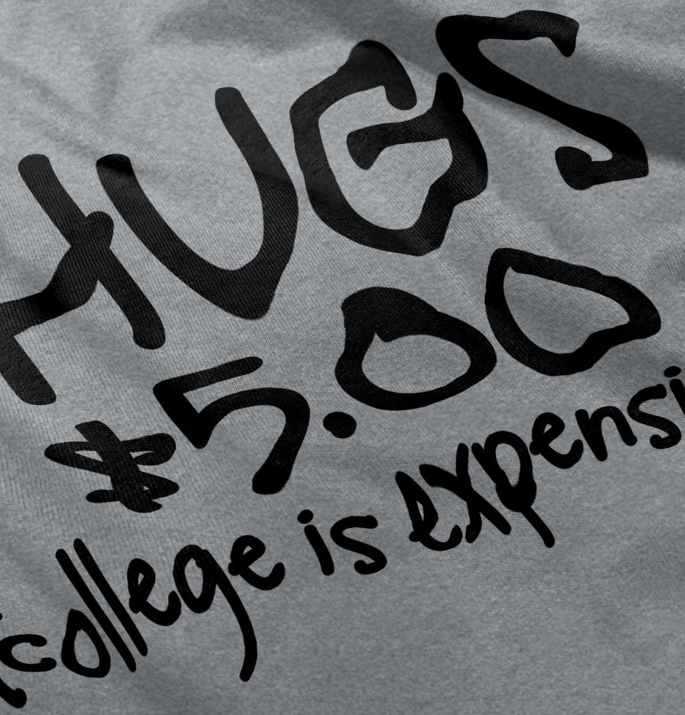 College is Expensive Infant Toddler T Shirt-Direct To Garment Print-Brisco Baby