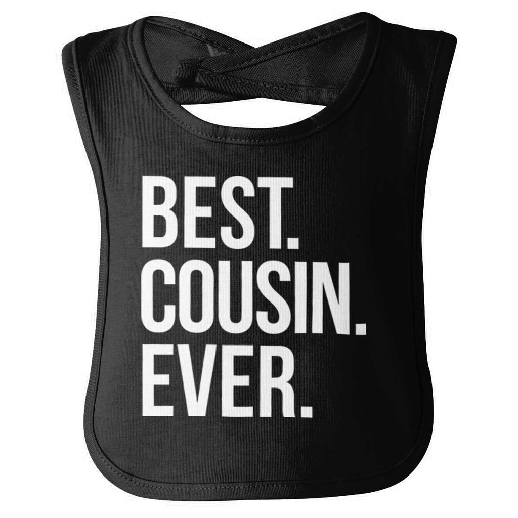 Best Cousin Ever Infant Baby Bib-Direct To Garment Print-Brisco Baby