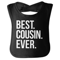 Best Cousin Ever Infant Baby Bib-Direct To Garment Print-Brisco Baby