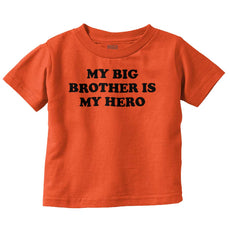 My Big Brother Is My Hero Infant Toddler T Shirt-Direct To Garment Print-Brisco Baby
