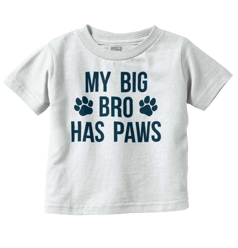 My Big Bro Has Paws Infant Toddler T Shirt-Direct To Garment Print-Brisco Baby