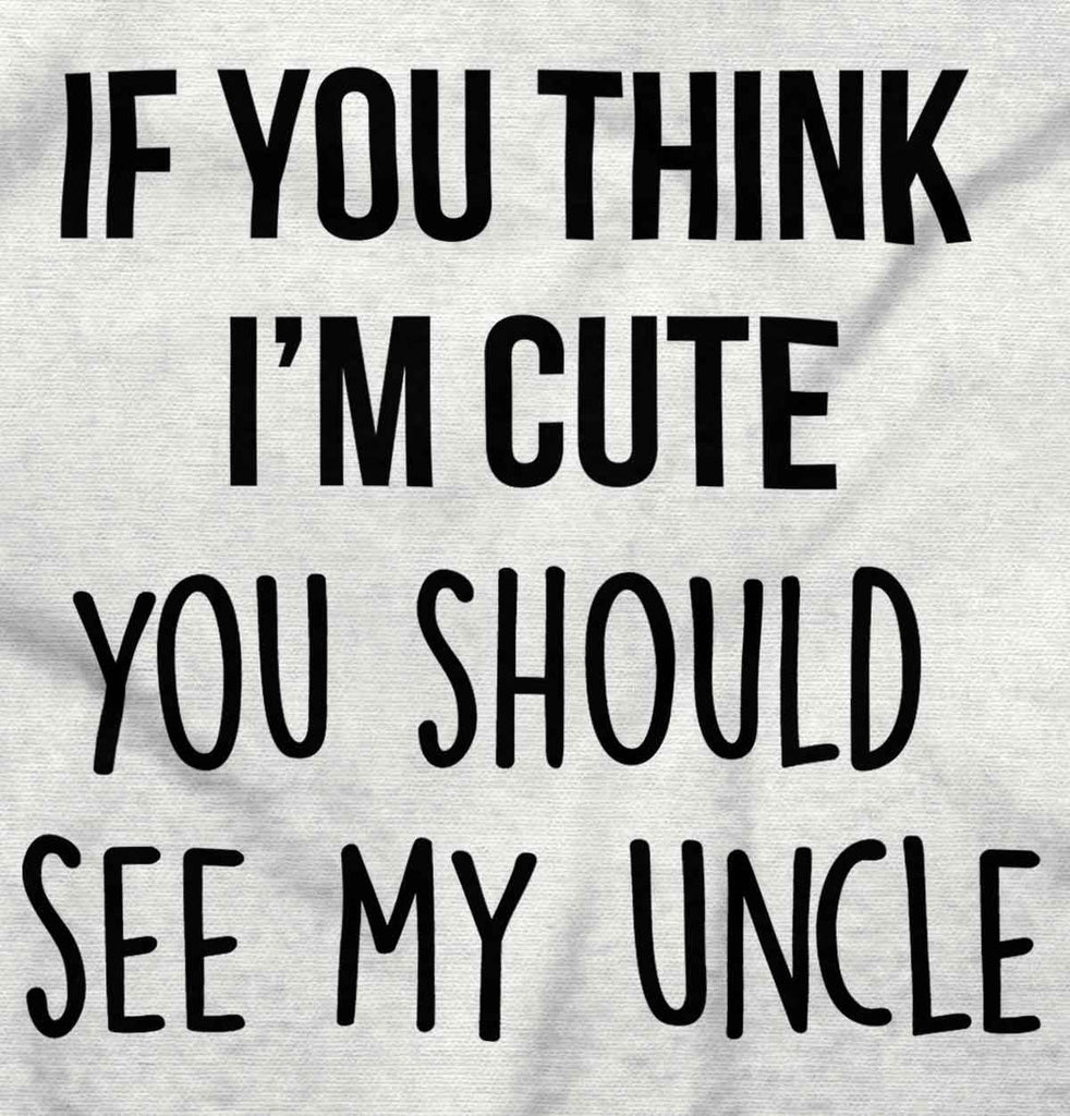 Think I'm Cute See My Uncle Infant Baby Bib-Direct To Garment Print-Brisco Baby