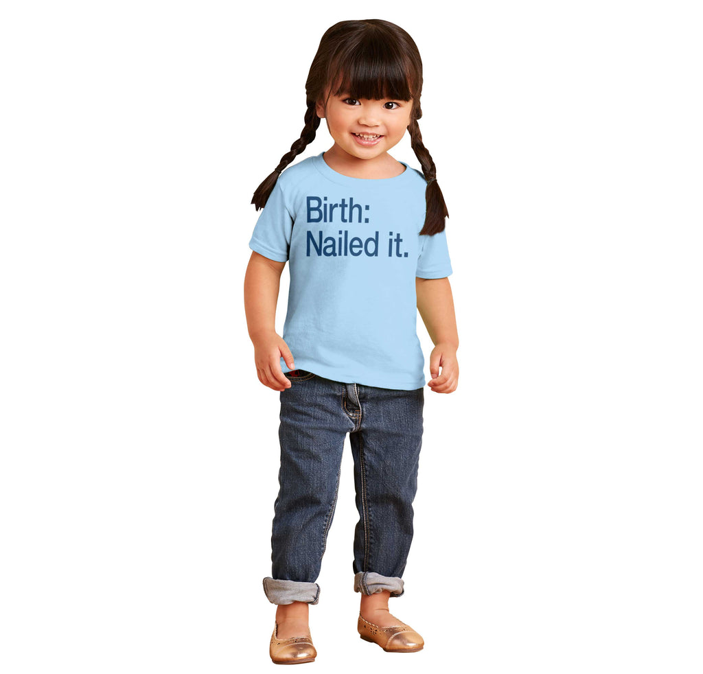 Nailed It Infant Toddler T Shirt-Direct To Garment Print-Brisco Baby