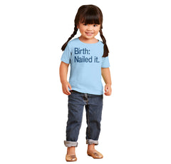 Nailed It Infant Toddler T Shirt-Direct To Garment Print-Brisco Baby