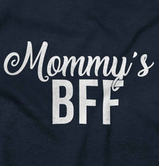 Mommy's BFF Infant Toddler T Shirt-Direct To Garment Print-Brisco Baby