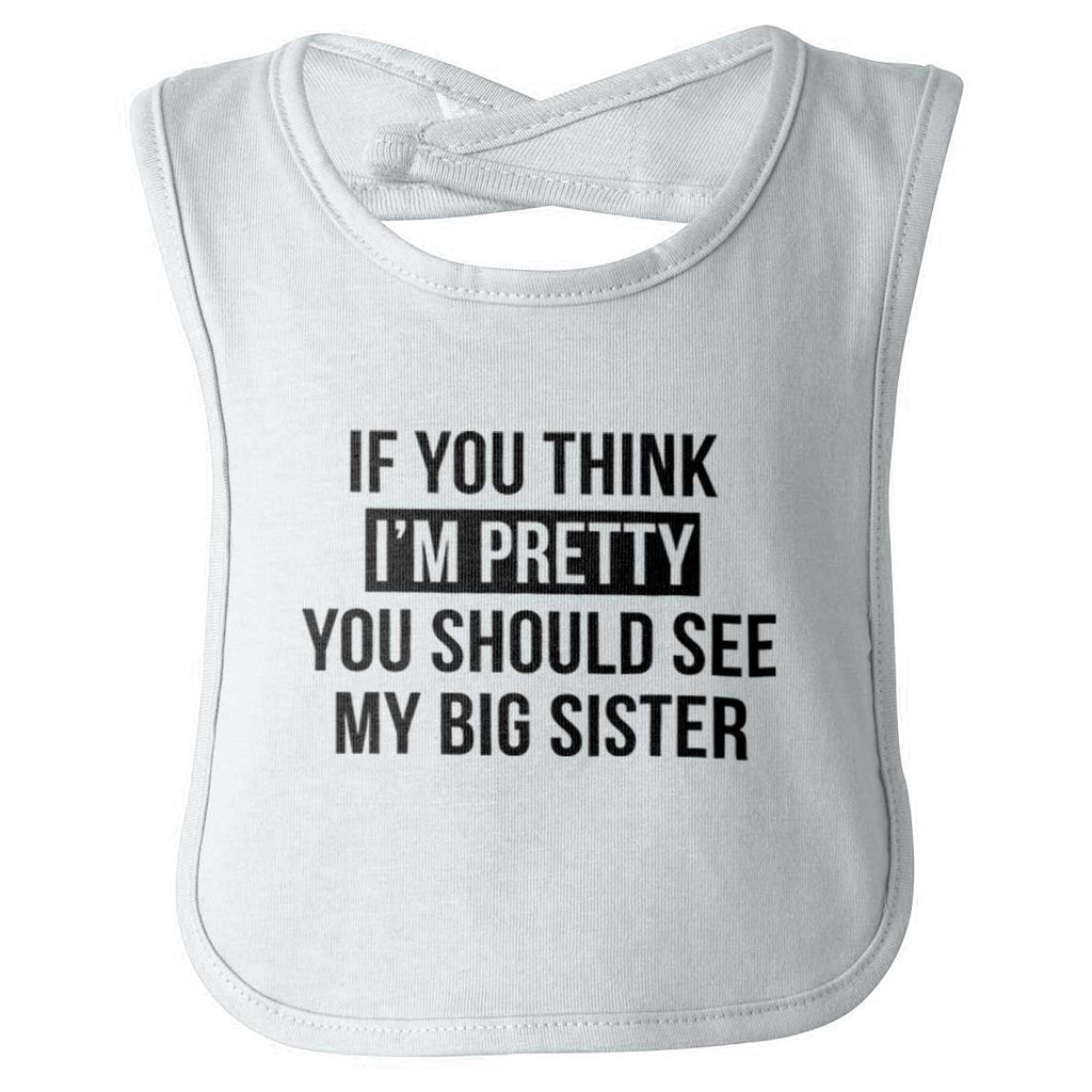 Pretty Big Sister Infant Baby Bib-Direct To Garment Print-Brisco Baby