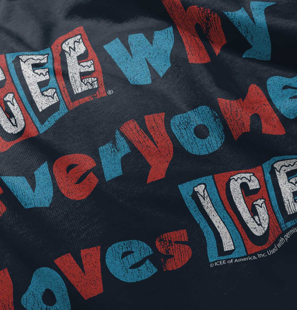 Everyone Loves Icee Infant Toddler T Shirt-Direct To Garment Print-Brisco Baby