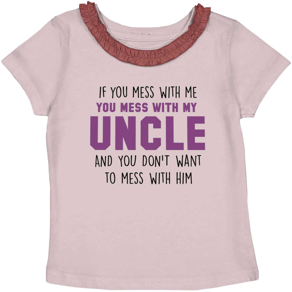 Mess With My Uncle Toddler Ruffled Trim T-Shirt-Direct To Garment Print-Brisco Baby