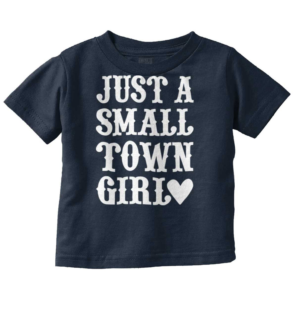 Small Town Girl Infant Toddler T Shirt-Direct To Garment Print-Brisco Baby