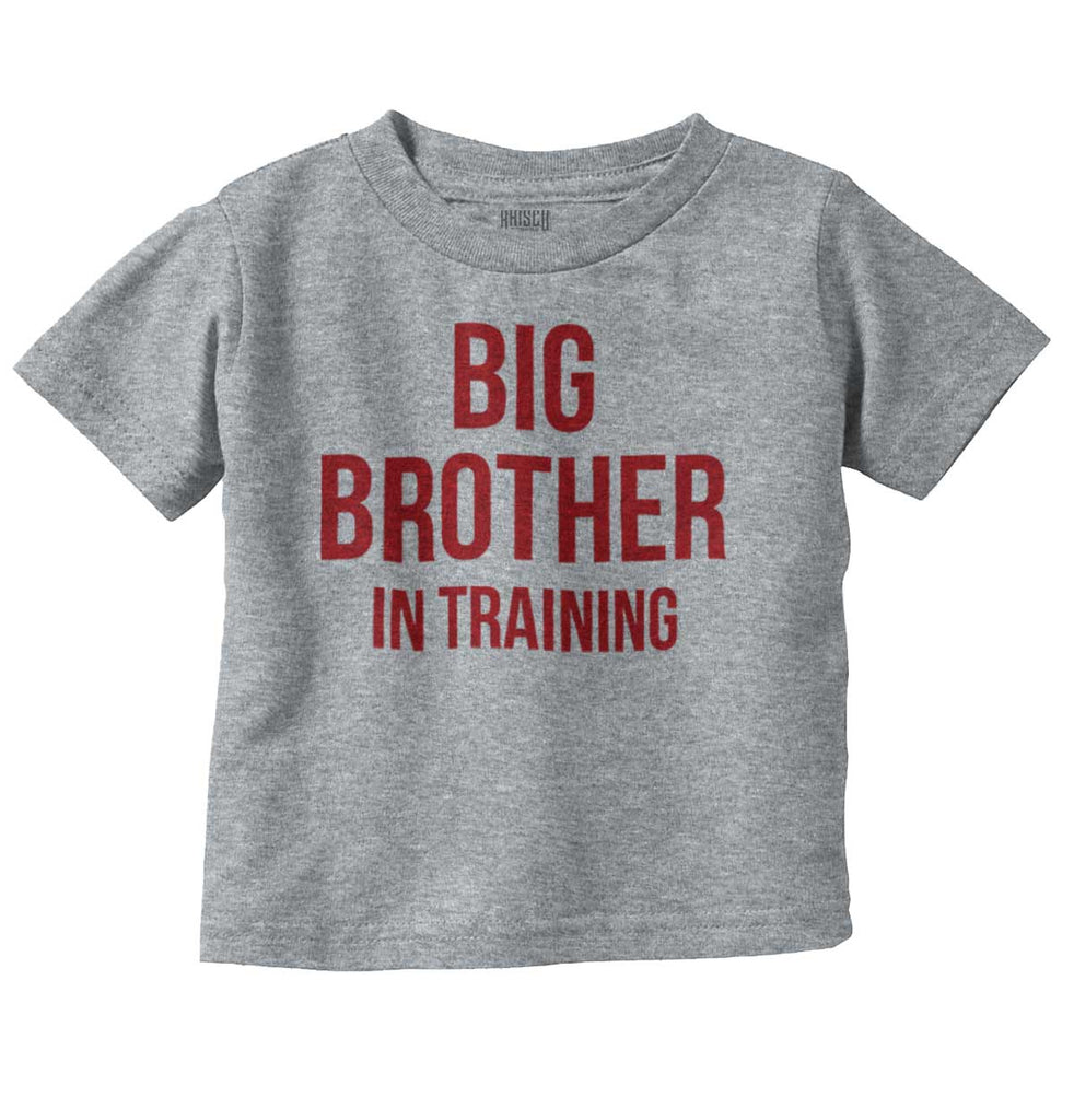 Big Brother In Training Infant Toddler T Shirt-Direct To Garment Print-Brisco Baby