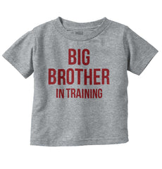 Big Brother In Training Infant Toddler T Shirt-Direct To Garment Print-Brisco Baby