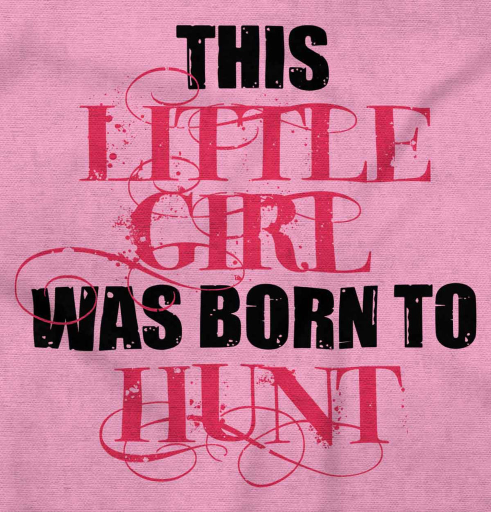 Little Girl Born To Hunt Romper Bodysuit-Direct To Garment Print-Brisco Baby