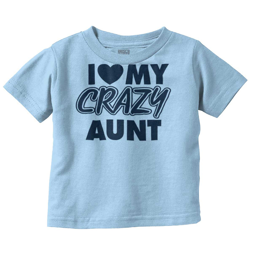 Crazy Aunt Infant Toddler T Shirt-Direct To Garment Print-Brisco Baby