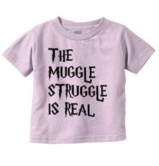 Muggle Struggle Is Real Infant Toddler T Shirt-Direct To Garment Print-Brisco Baby