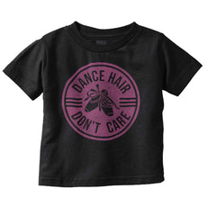 Dance Hair Infant Toddler T Shirt-Direct To Garment Print-Brisco Baby