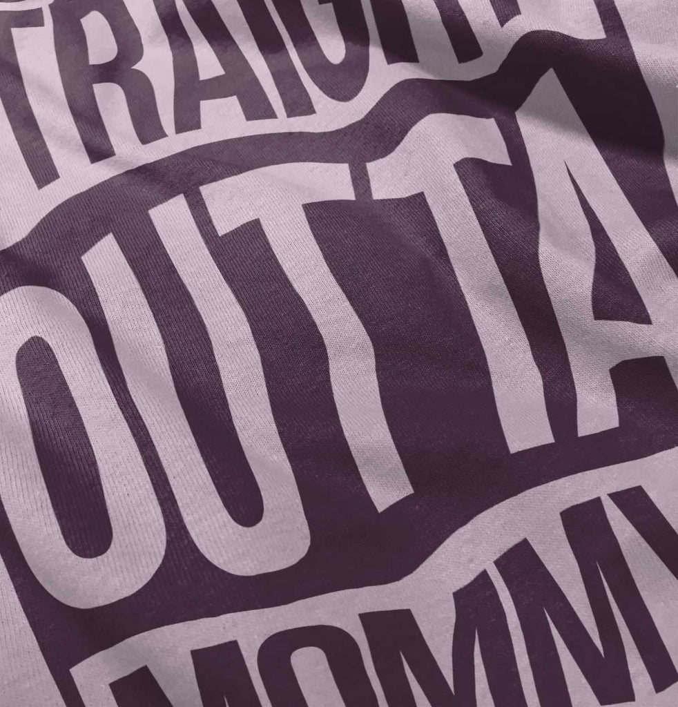 Straight Outta Mommy Infant Toddler T Shirt-Direct To Garment Print-Brisco Baby
