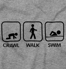Crawl Walk Swim Infant Toddler T Shirt-Direct To Garment Print-Brisco Baby