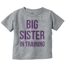 Big Sister In Training Infant Toddler T Shirt-Direct To Garment Print-Brisco Baby