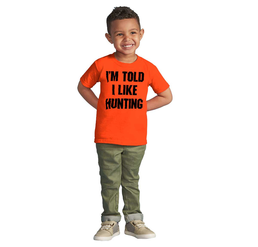 Im Told I Like Hunting Infant Toddler T Shirt-Direct To Garment Print-Brisco Baby