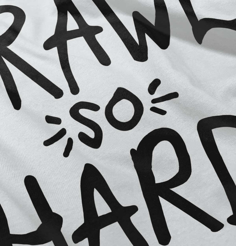 Crawl So Hard Romper Bodysuit-Direct To Garment Print-Brisco Baby