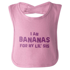 Bananas For Lil Sis Infant Baby Bib-Direct To Garment Print-Brisco Baby