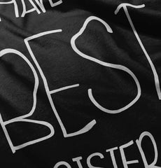 Have The Best Sister Infant Baby Bib-Direct To Garment Print-Brisco Baby