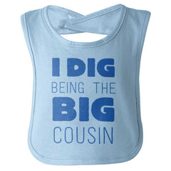Dig Big Cousin Infant Baby Bib-Direct To Garment Print-Brisco Baby