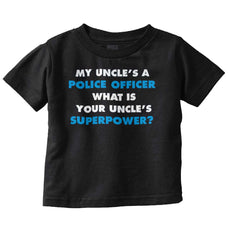 Uncle Police Officer Superpower Infant Toddler T Shirt-Direct To Garment Print-Brisco Baby