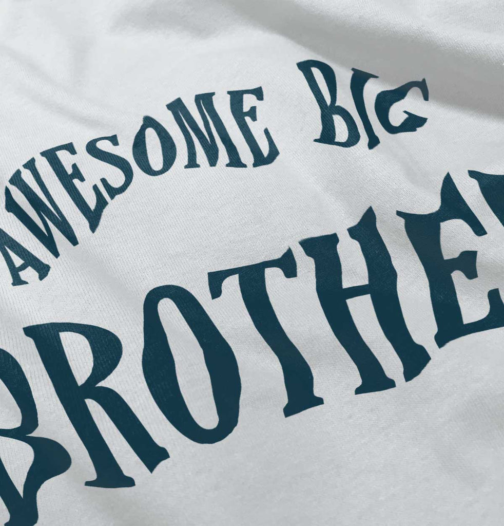 Awesome Big Brother Infant Toddler T Shirt-Direct To Garment Print-Brisco Baby