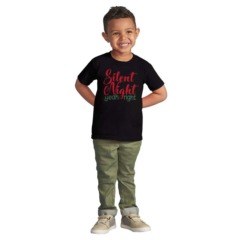 Silent Night Yeah Right Infant Toddler T Shirt-Direct To Garment Print-Brisco Baby