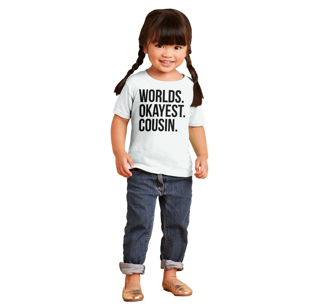 Worlds Okayest Cousin Infant Toddler T Shirt-Direct To Garment Print-Brisco Baby