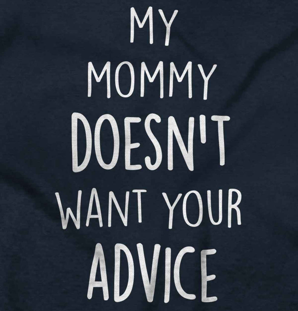 Mommy Doesn't Want Your Advice Romper Bodysuit-Direct To Garment Print-Brisco Baby