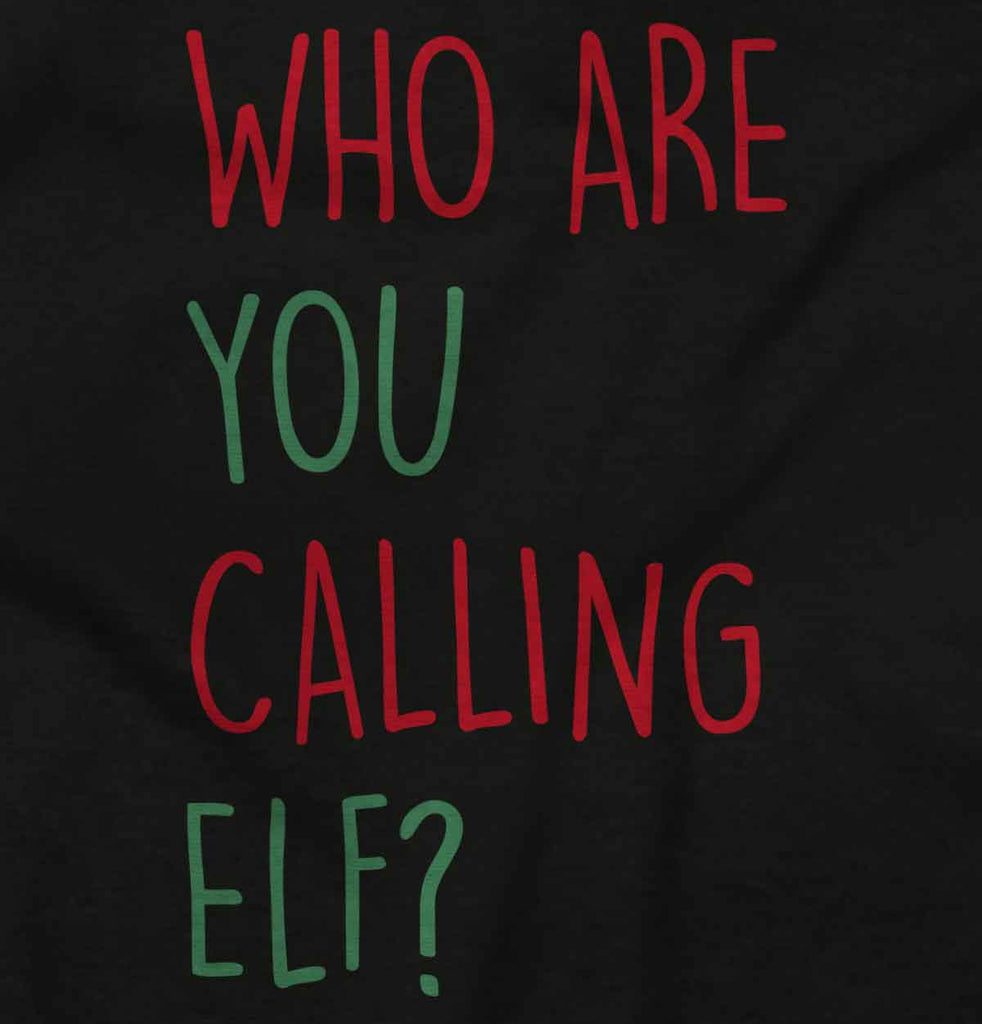 Who Are You Calling Elf? Infant Baby Bib-Direct To Garment Print-Brisco Baby