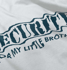 Security For My Little Brother Romper Bodysuit-Direct To Garment Print-Brisco Baby