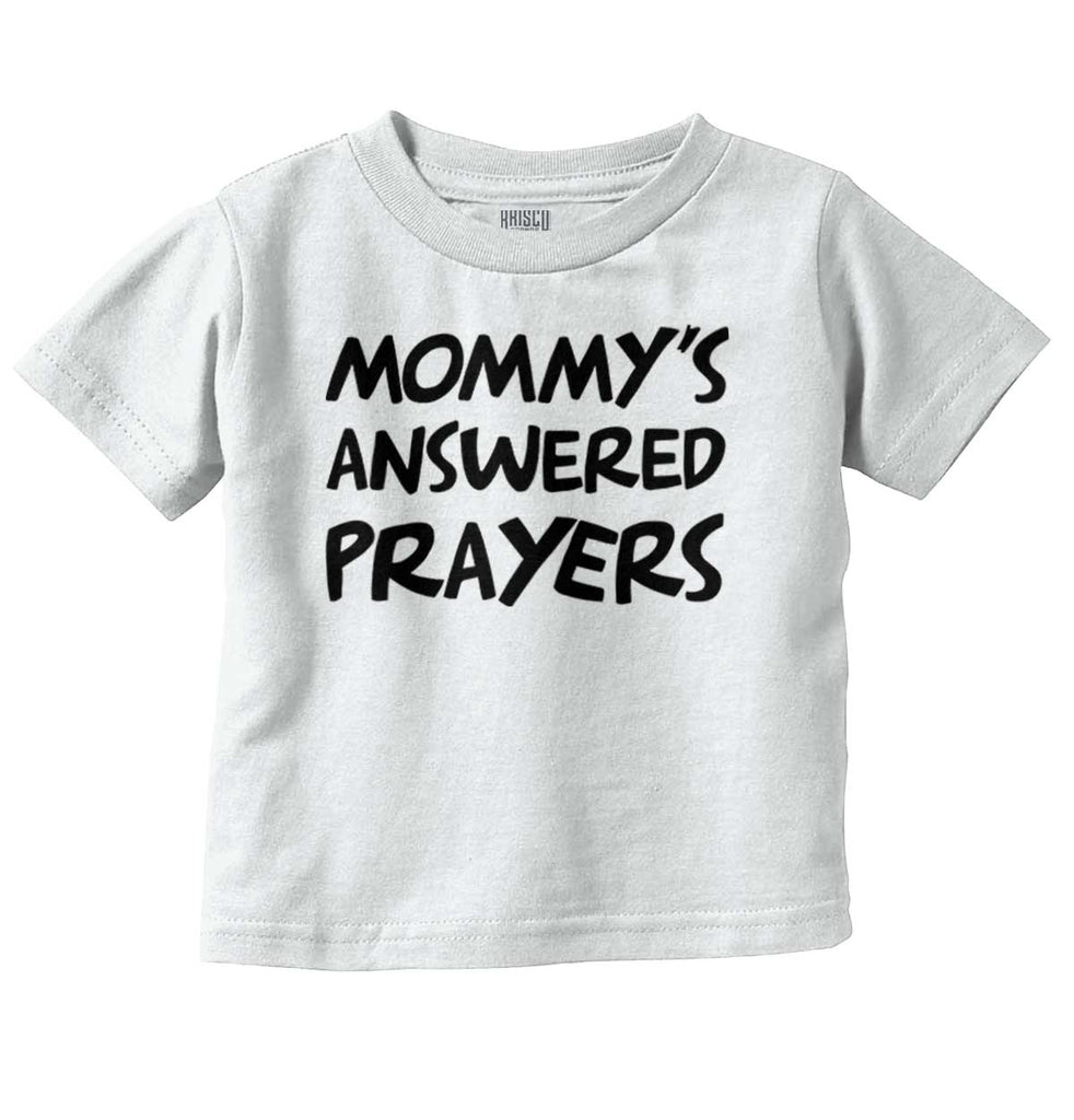 Mommy's Answered Prayer Infant Toddler T Shirt-Direct To Garment Print-Brisco Baby