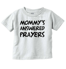Mommy's Answered Prayer Infant Toddler T Shirt-Direct To Garment Print-Brisco Baby