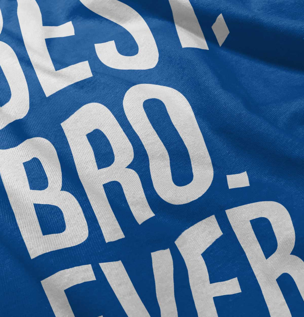 Best Bro Ever Romper Bodysuit-Direct To Garment Print-Brisco Baby