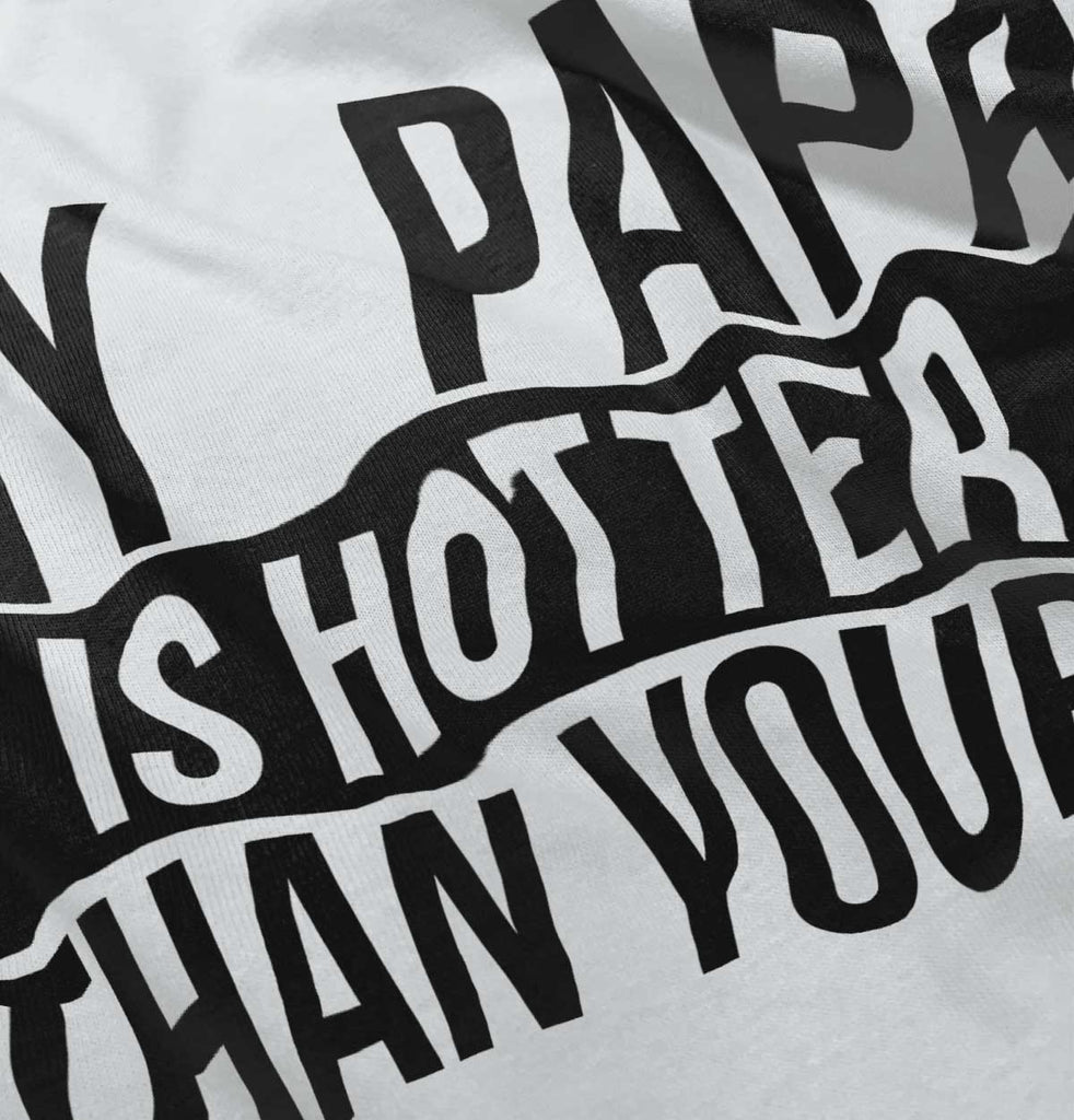 Papa Is Hotter Than Yours Romper Bodysuit-Direct To Garment Print-Brisco Baby