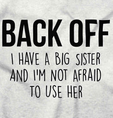 Big Sister And Not Afraid To Use Her Infant Toddler T Shirt-Direct To Garment Print-Brisco Baby